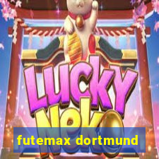 futemax dortmund